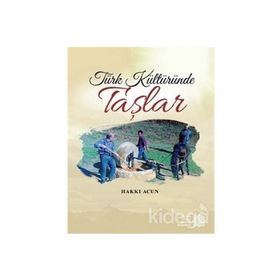 Türk Kültüründe Taşlar - Hakkı Acun