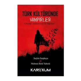 Türk Kültüründe Vampirler - Mehmet Berk Yaltırık