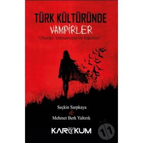 Türk Kültüründe Vampirler - Mehmet Berk Yaltırık