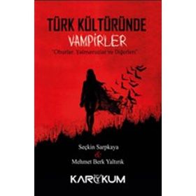 Türk Kültüründe Vampirler - Mehmet Berk Yaltırık