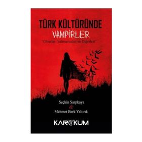 Türk Kültüründe Vampirler - Mehmet Berk Yaltırık