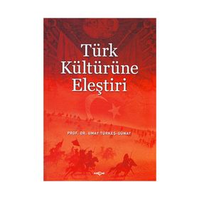 Türk Kültürüne Eleştiri - Umay Türkeş Günay