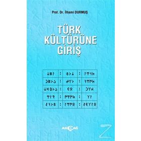 Türk Kültürüne Giriş - İlhami Durmuş
