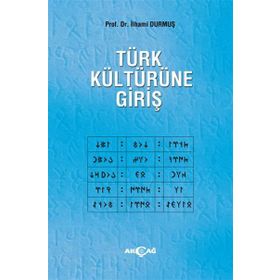 Türk Kültürüne Giriş - İlhami Durmuş