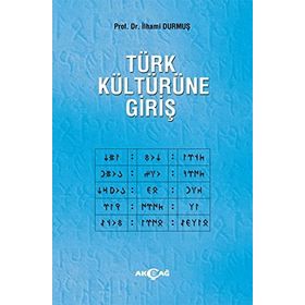 Türk Kültürüne Giriş - İlhami Durmuş