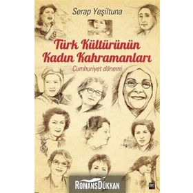 Türk Kültürünün Kadın Kahramanları - Serap Yeşiltuna