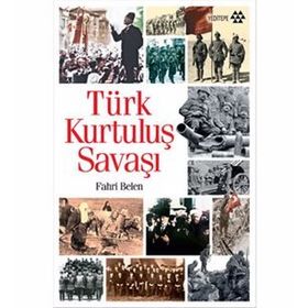 Türk Kurtuluş Savaşı - Fahri Belen