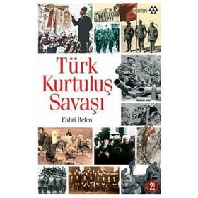 Türk Kurtuluş Savaşı - Fahri Belen