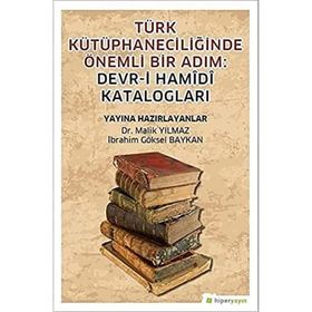 Türk Kütüphaneciliğinde Önemli Bir Adım Devri Hamidi Katalogları - Malik Yılmaz