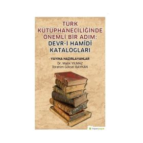 Türk Kütüphaneciliğinde Önemli Bir Adım Devri Hamidi Katalogları - Malik Yılmaz