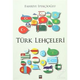 Türk Lehçeleri - Fahriye İpekçioğlu