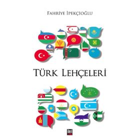 Türk Lehçeleri - Fahriye İpekçioğlu