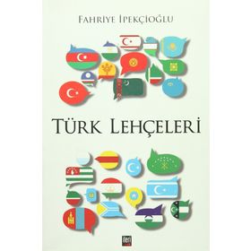 Türk Lehçeleri - Fahriye İpekçioğlu