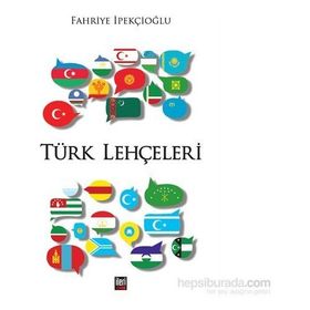 Türk Lehçeleri - Fahriye İpekçioğlu