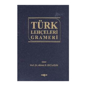 TÜRK LEHÇELERİ GRAMERI - AHMET B. ERCILASUN