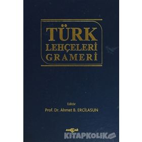 TÜRK LEHÇELERİ GRAMERI - AHMET B. ERCILASUN