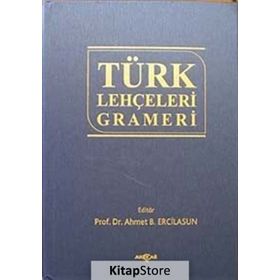 TÜRK LEHÇELERİ GRAMERI - AHMET B. ERCILASUN