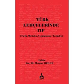 Türk Lehçelerinde Tıp Üzerine - Meryem Arslan