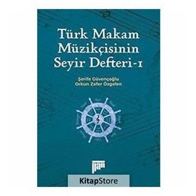 Türk Makam Müzikçisinin Seyir Defteri 1 - Şerife Güvençoğlu