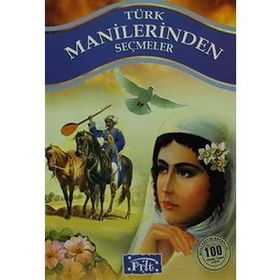 Türk Manilerinden Seçmeler 100 Temel Eser 1.Kademe Parıltı Yayınları
