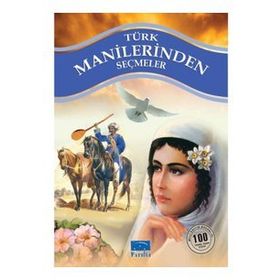 Türk Manilerinden Seçmeler 100 Temel Eser 1.Kademe Parıltı Yayınları