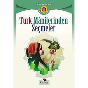 TÜRK MANILERINDEN SEÇMELER - HEYET