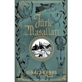 Türk Masalları - Ignacz Kunos