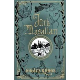 Türk Masalları - Ignacz Kunos
