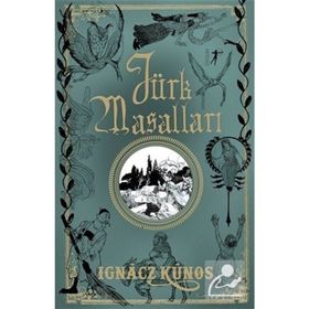 Türk Masalları - Ignacz Kunos
