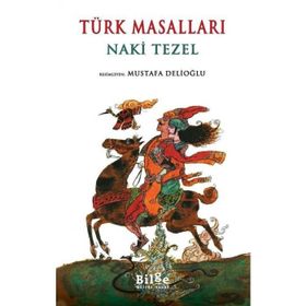 TÜRK MASALLARI - NAKI TEZEL