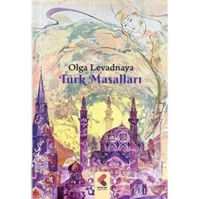 Türk Masalları Olga Levadnaya