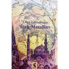 Türk Masalları Olga Levadnaya