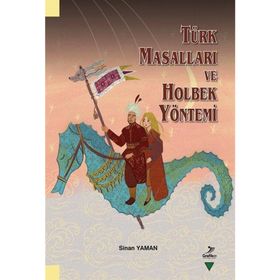 Türk Masalları ve Holbek Yöntemi - Sinan Yaman