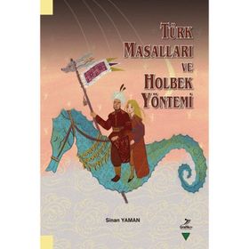 Türk Masalları ve Holbek Yöntemi - Sinan Yaman