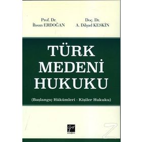 TÜRK MEDENI HUKUKU - AILE HUKUKU (II.CILT) - TURGUT AKINTÜRK