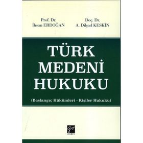 TÜRK MEDENI HUKUKU - AILE HUKUKU (II.CILT) - TURGUT AKINTÜRK