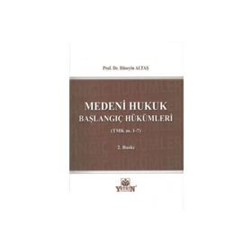 Türk Medeni Hukuku Başlangıç: Kişiler - Aile Hukuku - Ümit Gezder