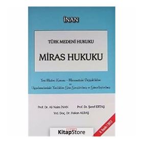 Türk Medeni Hukuku - Miras Hukuku - Ali Naim İnan Şeref Ertaş Hakan Albaş