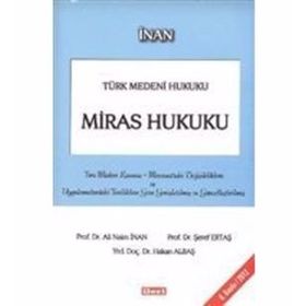 Türk Medeni Hukuku - Miras Hukuku - Ali Naim İnan Şeref Ertaş Hakan Albaş