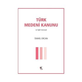 TÜRK MEDENI KANUNU - CELAL ÜLGEN