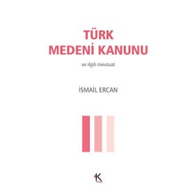 TÜRK MEDENI KANUNU VE İLGİLİ MEVZUAT (CEP BOY) - KOLEKTIF