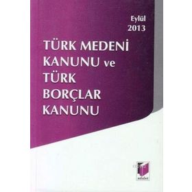 Türk Medeni Kanunu ve Türk Borçlar Kanunu - Celal Ülgen