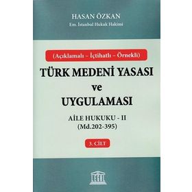 Türk Medeni Yasası ve Uygulaması Vesayet Hukuku Md. 396-494 4. Cilt - Hasan Özkan