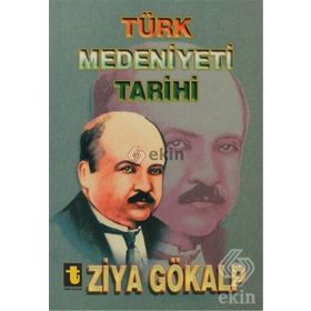 TÜRK MEDENIYETI TARIHI - ZIYA GÖKALP (ISBN:9786054369461)
