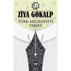 Türk Medeniyeti Tarihi - Ziya Gökalp