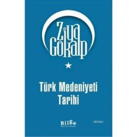 Türk Medeniyeti Tarihi - Ziya Gökalp