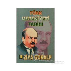 Türk Medeniyeti Tarihi - Ziya Gökalp