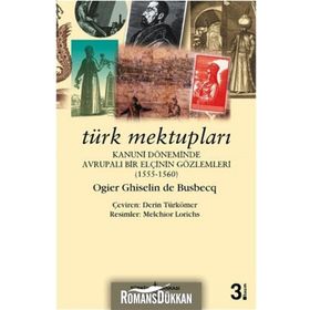 Türk Mektupları-Kanuni Döneminde Av / Ogier Ghislain De Busbecq / İş Bankası Kültür Yayınları