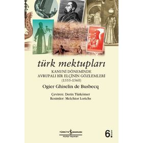 TÜRK MEKTUPLARI - OGLER GHISLAIN DE BUSBECQ