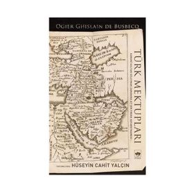 TÜRK MEKTUPLARI - OGLER GHISLAIN DE BUSBECQ